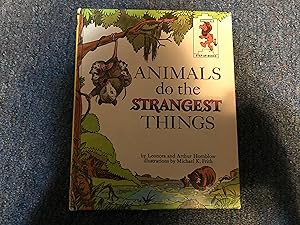 Seller image for ANIMALS DO THE STRANGEST THINGS for sale by Betty Mittendorf /Tiffany Power BKSLINEN
