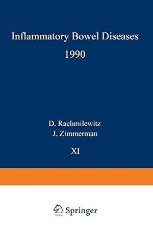 Seller image for Inflammatory Bowel Diseases 1990: Proceedings of the Third International Symposium on Inflammatory Bowel Diseases, Jerusalem, September 1013, 1989 (Developments in Gastroenterology) [Soft Cover ] for sale by booksXpress