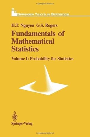 Seller image for Fundamentals of Mathematical Statistics: Probability for Statistics (Springer Texts in Statistics) (Volume 1) by Nguyen, Hung T., Rogers, Gerald S. [Paperback ] for sale by booksXpress