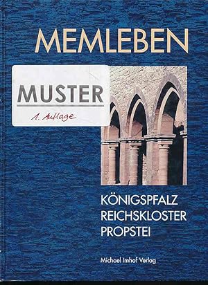 Memleben. Königspfalz - Reichskloster - Propstei Begleitpublikation zur historischen Dauerausstel...