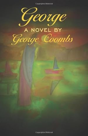 Seller image for George: A Novel By George Coombs [Soft Cover ] for sale by booksXpress