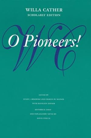 Immagine del venditore per O Pioneers! (Willa Cather Scholarly Edition) by Cather, Willa [Paperback ] venduto da booksXpress
