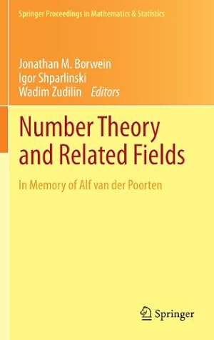 Imagen del vendedor de Number Theory and Related Fields: In Memory of Alf van der Poorten (Springer Proceedings in Mathematics & Statistics) [Hardcover ] a la venta por booksXpress