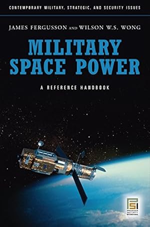 Seller image for Military Space Power: A Guide to the Issues (Praeger Security International) [Hardcover ] for sale by booksXpress