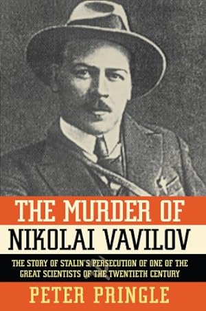 Seller image for The Murder of Nikolai Vavilov: The Story of Stalin's Persecution of One of the Gr [Soft Cover ] for sale by booksXpress