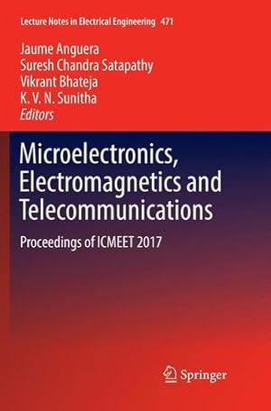 Imagen del vendedor de Microelectronics, Electromagnetics and Telecommunications: Proceedings of ICMEET 2017 (Lecture Notes in Electrical Engineering) [Paperback ] a la venta por booksXpress