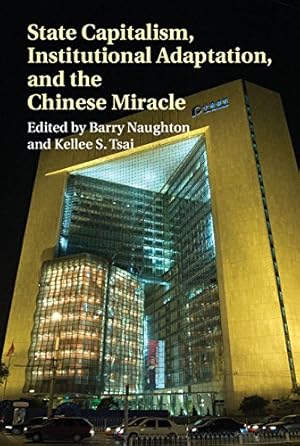 Bild des Verkufers fr State Capitalism, Institutional Adaptation, and the Chinese Miracle (Comparative Perspectives in Business History) [Hardcover ] zum Verkauf von booksXpress