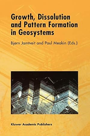 Imagen del vendedor de Growth, Dissolution and Pattern Formation in Geosystems [Soft Cover ] a la venta por booksXpress