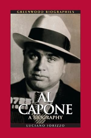 Immagine del venditore per Al Capone: A Biography (Greenwood Biographies) by Iorizzo, Luciano [Paperback ] venduto da booksXpress