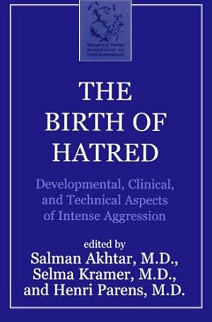 Bild des Verkufers fr The Birth of Hatred: Developmental, Clinical, and Technical Aspects of Intense Aggression (Margaret S. Mahler) [Soft Cover ] zum Verkauf von booksXpress