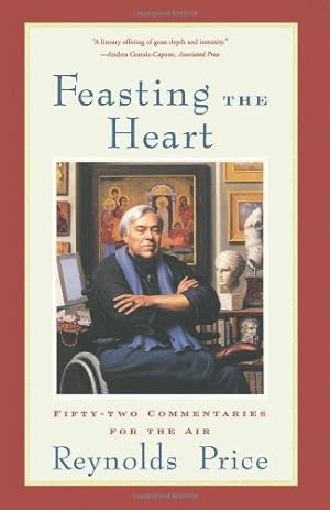 Seller image for Feasting the Heart: Fifty-two Commentaries for the Air by Price, Reynolds [Paperback ] for sale by booksXpress