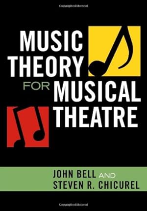 Image du vendeur pour Music Theory for Musical Theatre by John Bell, Steven R. Chicurel [Paperback ] mis en vente par booksXpress