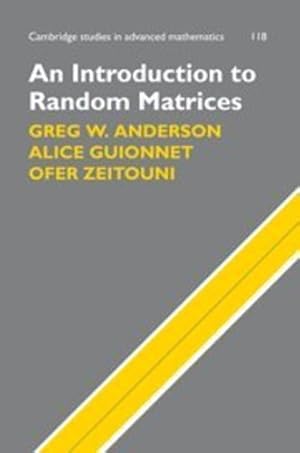 Bild des Verkufers fr An Introduction to Random Matrices (Cambridge Studies in Advanced Mathematics) by Anderson, Greg W., Guionnet, Alice, Zeitouni, Ofer [Hardcover ] zum Verkauf von booksXpress