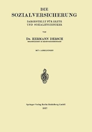 Seller image for Die Sozialversicherung: Dargestellt für  rzte und Sozialhygieniker (German Edition) by Dersch, Hermann [Paperback ] for sale by booksXpress