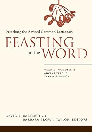 Bild des Verkufers fr Feasting on the Word: Year B, Vol. 1: Advent through Transfiguration [Paperback ] zum Verkauf von booksXpress