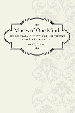 Image du vendeur pour Muses of One Mind: The Literary Analysis of Experience and Its Continuity [Soft Cover ] mis en vente par booksXpress