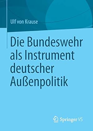 Bild des Verkufers fr Die Bundeswehr als Instrument deutscher Auenpolitik (German Edition) by Krause, Ulf [Paperback ] zum Verkauf von booksXpress