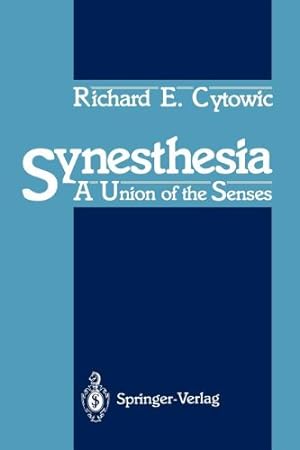Imagen del vendedor de Synesthesia: A Union of the Senses (Springer Series in Neuropsychology) by Cytowic, Richard E. [Paperback ] a la venta por booksXpress