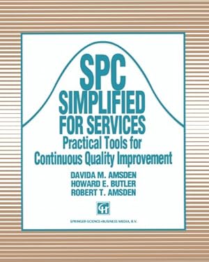 Bild des Verkufers fr SPC Simplified for Services: Practical tools for continuous quality improvement by Amsden, Davida, Amsden, Robert, Butler, Howard [Paperback ] zum Verkauf von booksXpress