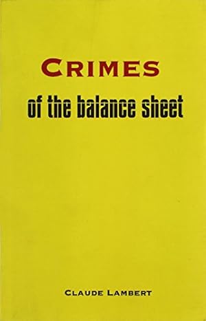 Seller image for Crimes of the Balance Sheet by Lambert, Claude [Paperback ] for sale by booksXpress