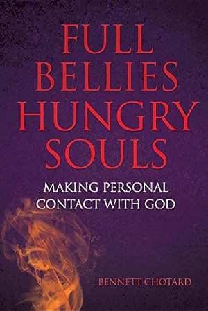 Seller image for Full Bellies Hungry Souls by Chotard, Bennett [Paperback ] for sale by booksXpress