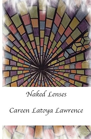 Bild des Verkufers fr Naked Lenses by Lawrence, Careen [Paperback ] zum Verkauf von booksXpress