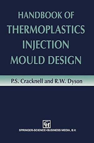 Seller image for Handbook of Thermoplastics Injection Mould Design by Dyson, R.W., Cracknell, P.S. [Paperback ] for sale by booksXpress