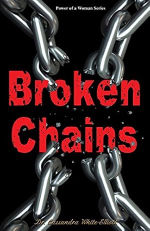 Bild des Verkufers fr Broken Chains by White-Elliott, Dr Cassundra [Paperback ] zum Verkauf von booksXpress