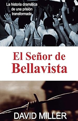 Seller image for El Señor de Bellavista: La historia dramática de una prisión transformada (Spanish Edition) by Miller, David [Paperback ] for sale by booksXpress