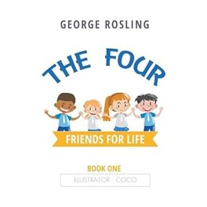Image du vendeur pour The Four: Friends for Life by George Rosling (author) [Paperback ] mis en vente par booksXpress