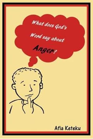 Image du vendeur pour What Does God's Word Say about Anger? by Keteku, Afia [Paperback ] mis en vente par booksXpress