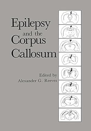 Imagen del vendedor de Epilepsy and the Corpus Callosum by Reeves, Alexander G. [Paperback ] a la venta por booksXpress