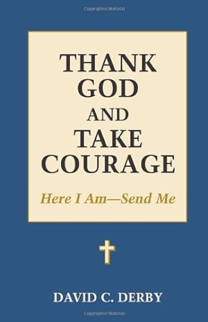 Immagine del venditore per Thank God and Take Courage: Here I Am-Send Me [Soft Cover ] venduto da booksXpress