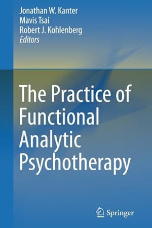 Imagen del vendedor de The Practice of Functional Analytic Psychotherapy [Paperback ] a la venta por booksXpress