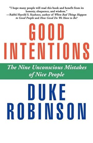 Seller image for Good Intentions: The Nine Unconscious Mistakes of Nice People by Robinson, Duke [Hardcover ] for sale by booksXpress