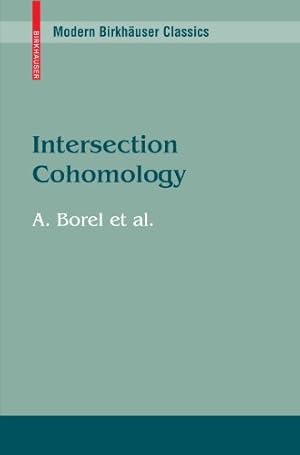 Imagen del vendedor de Intersection Cohomology (Modern Birkhäuser Classics) (English and French Edition) by Borel, Armand [Paperback ] a la venta por booksXpress