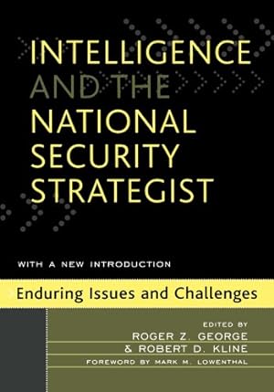 Bild des Verkufers fr Intelligence and the National Security Strategist: Enduring Issues and Challenges [Paperback ] zum Verkauf von booksXpress