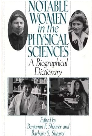 Seller image for Notable Women in the Physical Sciences: A Biographical Dictionary (377) by Shearer, Benjamin F., Shearer, Barbara S. [Hardcover ] for sale by booksXpress