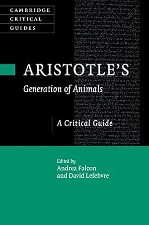 Image du vendeur pour Aristotle's Generation of Animals: A Critical Guide (Cambridge Critical Guides) [Hardcover ] mis en vente par booksXpress