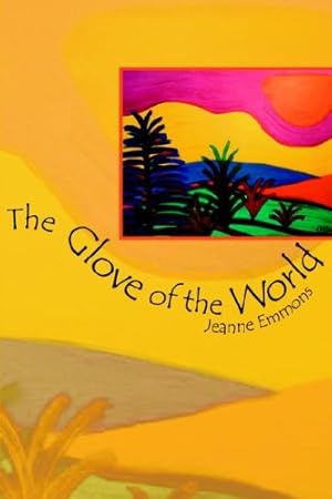Seller image for The Glove of the World by Emmons, Jeanne [Paperback ] for sale by booksXpress