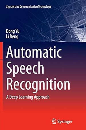 Imagen del vendedor de Automatic Speech Recognition: A Deep Learning Approach (Signals and Communication Technology) by Yu, Dong [Paperback ] a la venta por booksXpress