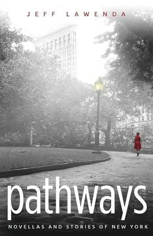 Bild des Verkufers fr PATHWAYS: novellas and stories of new york [Soft Cover ] zum Verkauf von booksXpress