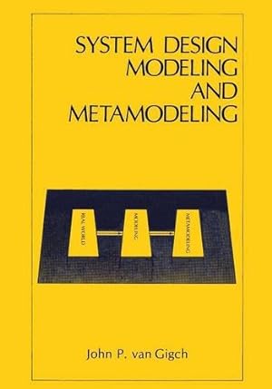 Seller image for System Design Modeling and Metamodeling by Gigch, John P. van [Paperback ] for sale by booksXpress