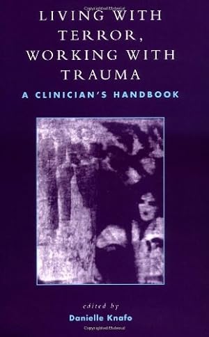 Seller image for Living With Terror, Working With Trauma: A Clinician's Handbook [Hardcover ] for sale by booksXpress