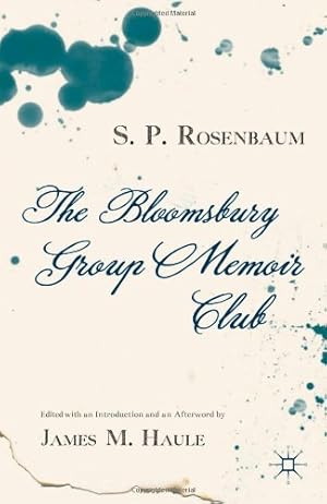 Image du vendeur pour The Bloomsbury Group Memoir Club by Rosenbaum, S.P., Haule, James M. [Hardcover ] mis en vente par booksXpress