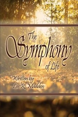 Seller image for The Symphony of Life [Soft Cover ] for sale by booksXpress