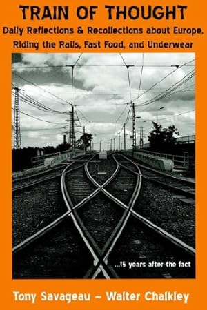 Imagen del vendedor de Train of Thought by Savageau, Tony, Chalkley, Walter [Paperback ] a la venta por booksXpress