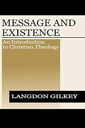 Bild des Verkufers fr Message and Existence: An Introduction to Christian Theology [Soft Cover ] zum Verkauf von booksXpress