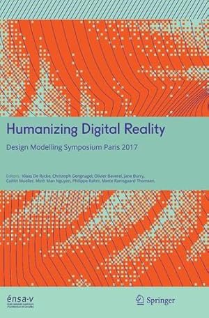 Bild des Verkufers fr Humanizing Digital Reality: Design Modelling Symposium Paris 2017 [Paperback ] zum Verkauf von booksXpress