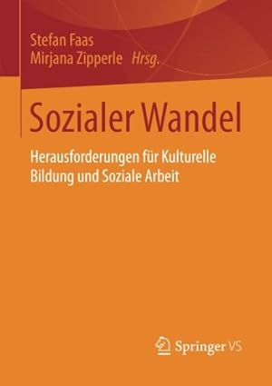 Immagine del venditore per Sozialer Wandel: Herausforderungen für Kulturelle Bildung und Soziale Arbeit (German Edition) [Paperback ] venduto da booksXpress